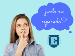Por que junto ou separado: Quando usar e aplicação em frases