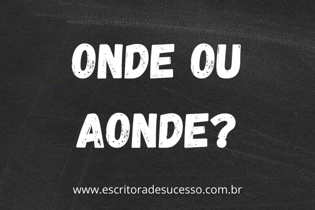 Uso de onde e aonde
