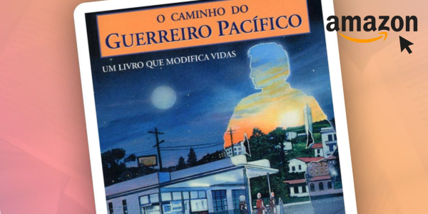 O Caminho do Guerreiro Pacífico - Dan Millman
