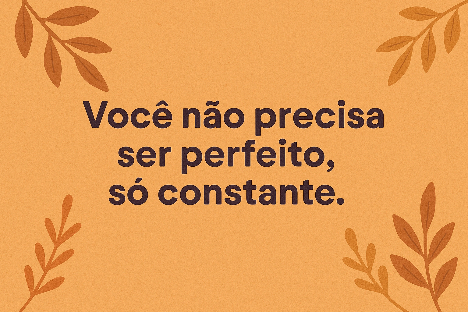 frases de motivação curtas